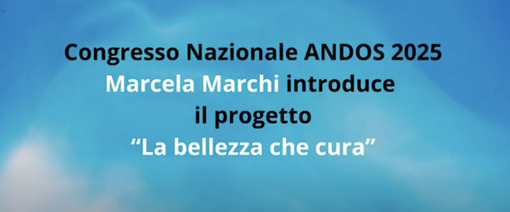 Al momento stai visualizzando Marcella Marchi introduce lil progetto “La bellezza che cura” al Congresso Nazionale ANDOS