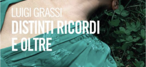 Scopri di più sull'articolo 15/10 Il professor Luigi Grassi presenta il libro “Distinti ricordi e oltre”